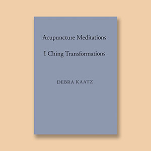 Acupuncture Meditations I Ching Transformations